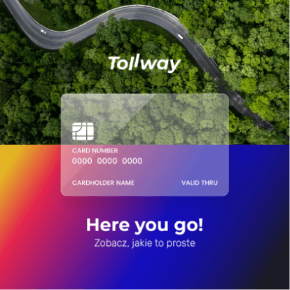 Karta Tollway na tle drogi „Here you go!”