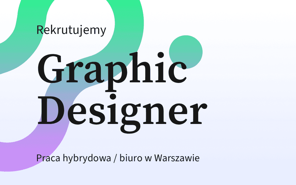 Rekrutujemy: Graphic Designer