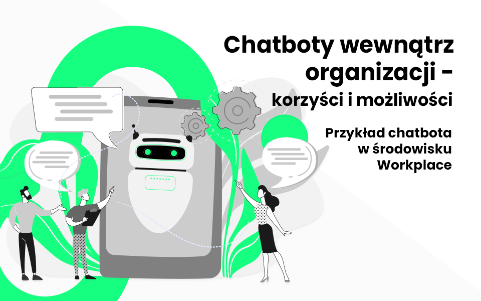 Chatbotów wewnątrz organizacji - możliwości oraz korzyści
