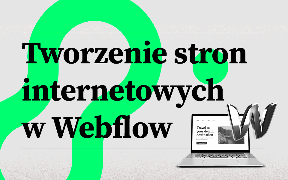 Tworzenie stron internetowych w Webflow